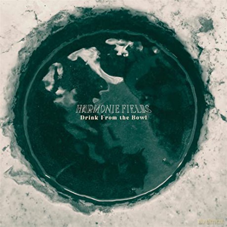 Harmonie Fields: Drink From The Bowl [CD]