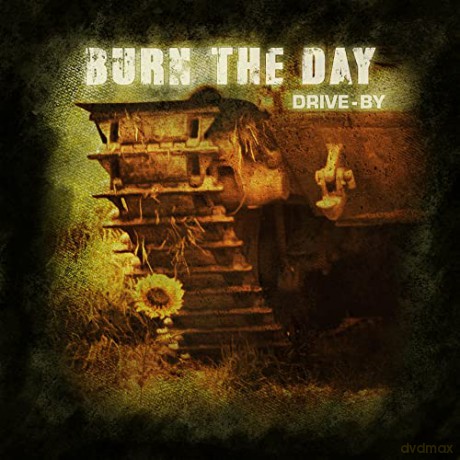Burn The Day: Drive-By [CD]