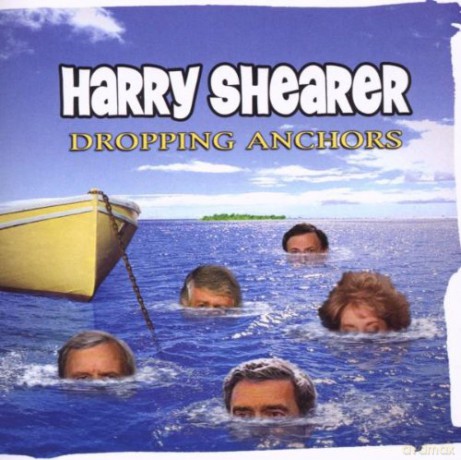 Harry Shearer: Dropping Anchors [CD]