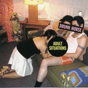 Drunk Horse-Adult Situations [CD]