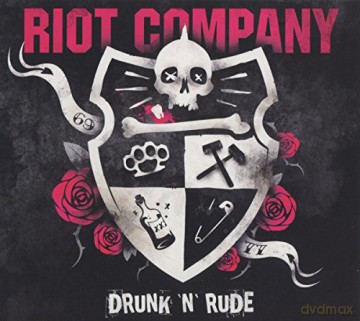 Riot Company: Drunk 'N' Rude [CD]