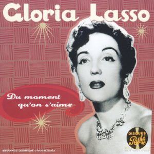 Gloria Lasso: Du moment qu'on s'aime (Remasteris?0 [2CD]