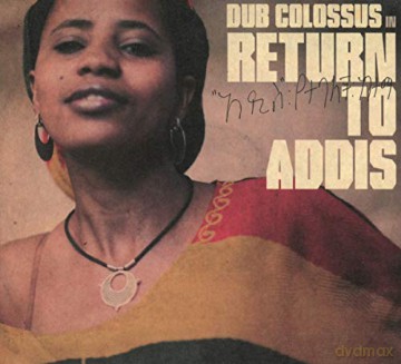 Dub Colossus: Dub Colossus - Return To Addis [CD]