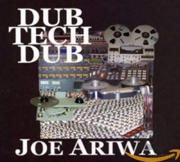 Joe Ariwa: Dub tech dub [CD]