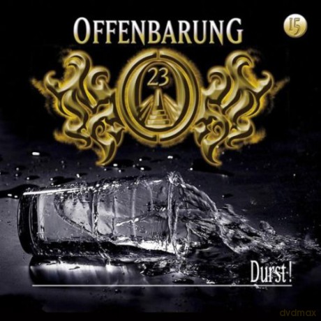 Offenbarung 23 Folge 15: Durst! [CD]