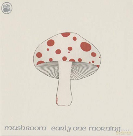 Mushroom: Early One Morning [CD]