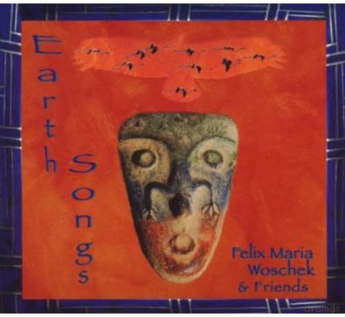 Felix Maria Woschek: Earth Songs [CD]