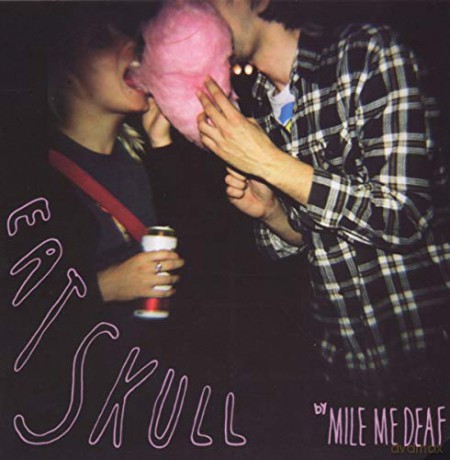 Mile Me Deaf: Eat Skull [CD]