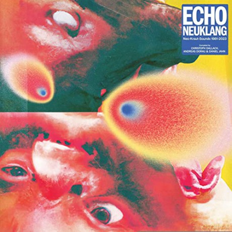 Echo Neuklang (Neo-Kraut-Sounds 1981 - 2023) [CD]