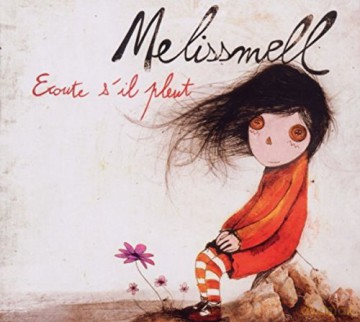 Melissmell (Digipack): Ecoute S'il Pleut [CD]