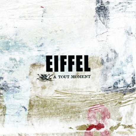 Eiffel: Eiffel - A Tout Moment [CD]