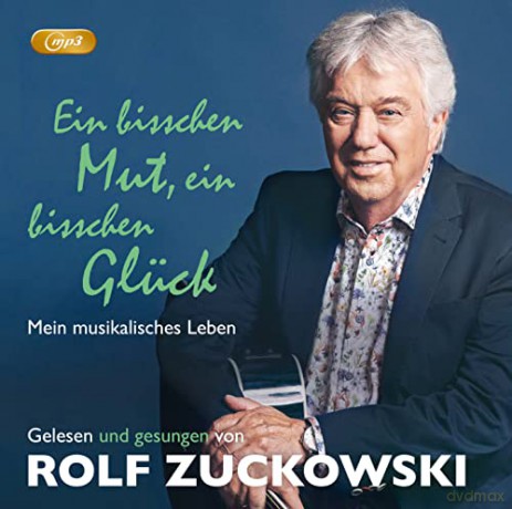Rolf Zuckowski: Ein Bisschen Mut,Ein Bisschen Glück (Hörbuch) [2CD]