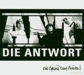 Die Antwort: Ein Grund zum Feiern [CD]