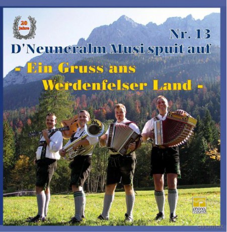 Neuneralm Musi Nr.13: Ein Gruss Ans Werdenf.Land-20 Jahre [CD]