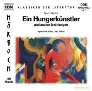Gerd Udo Feller: Ein Hungerkünstler U.A.Erzählu s [2CD]