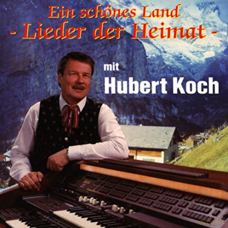 Hubert Koch: Ein Schones Land [CD]