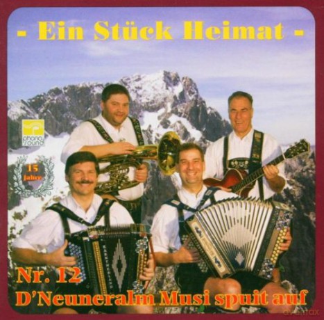 Neuneralm Musi Nr.12: Ein Stück Heimat-15 Jahre [CD]