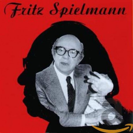 Spielmann Fritz: Ein Wiener aus Amerika [CD]