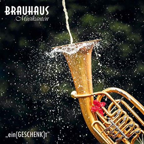 Brauhaus Musikanten: Ein[Geschenk]T [CD]
