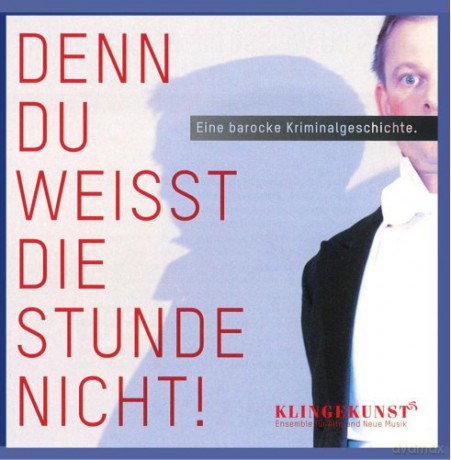 Ensemble Klingekunst: Eine barocke Kriminalgeschichte [CD]