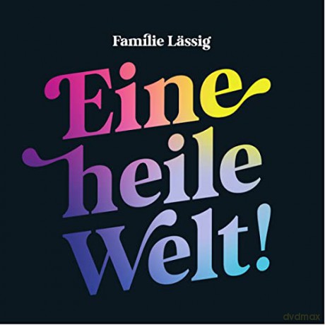 Familie Lässig: Eine heile Welt! [CD]