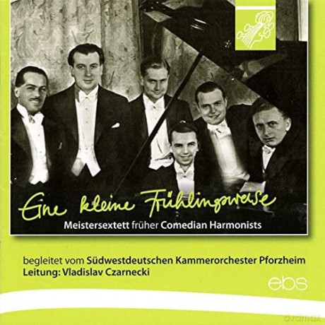 Das Meistersextett Früher Comedian Harmonists/+: Eine Kleine Frühlingsweise [CD]