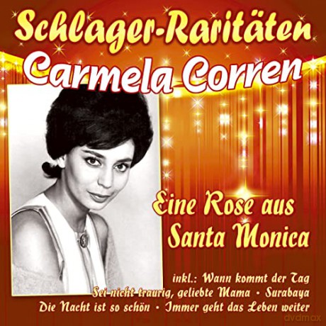 Carmela Corren: Eine Rose Aus Santa Monica (Schlager-Raritäten) [CD]