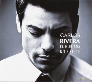 Carlos Rivera: El Hubiera No Existe [CD]