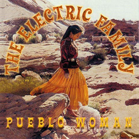 Electric Family-Pueblo Woman [CD]