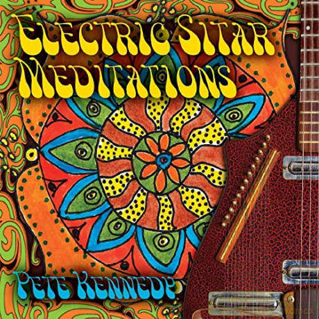 Pete Kennedy: Electric Sitar Meditations [CD]