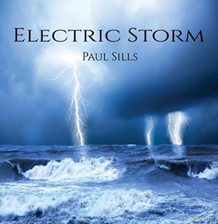 Paul Sills: Electric Storm [CD] [CD]