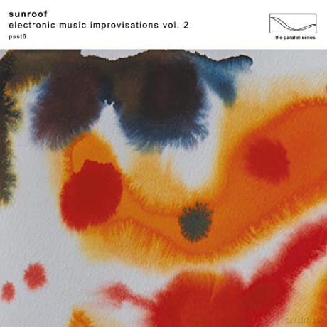Sunroof: Electronic Music Improvisations Vol [CD]