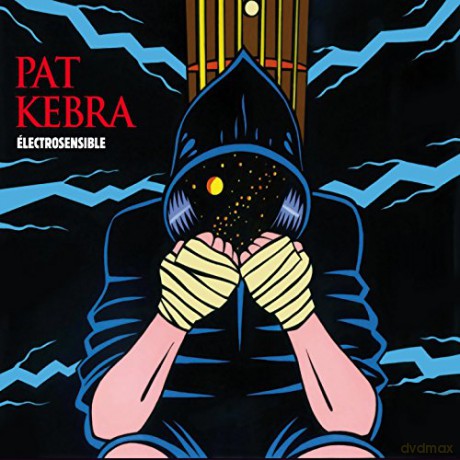 Pat (Digipack) Kebra: Electrosensible [CD]
