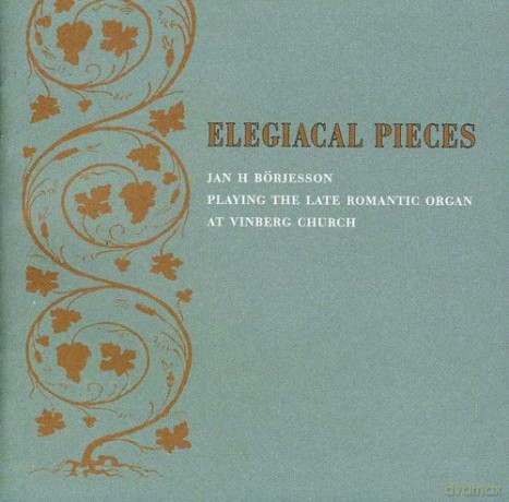Jan Börjesson: Elegiacal Pieces [CD]