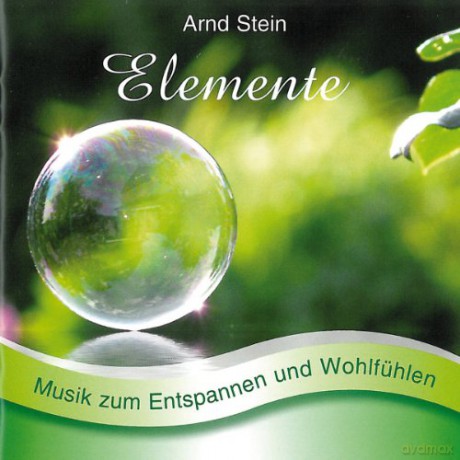 Arnd Stein: Elemente-Sanfte Musik Zum Entspannen [CD]