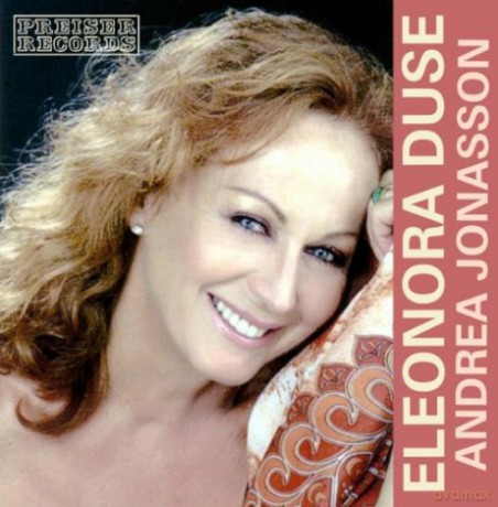 Andrea Jonasson: Eleonora Duse [CD]