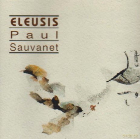 Paul Sauvanet: Eleusis [CD]