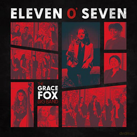 Grace Fox: Eleven O' Seven [CD]