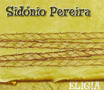 Sidonio Pereira: Eligia -Digi- [CD]