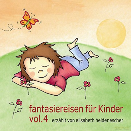 Elisabeth Heidenescher-Fantasiereisen Fur Kinder 4 [CD]