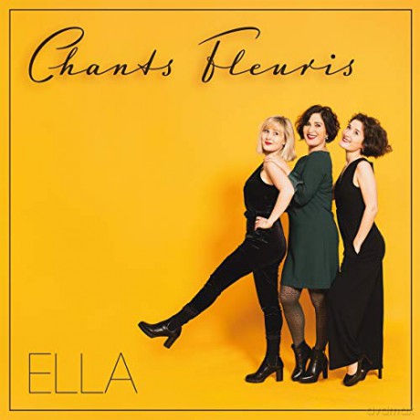 Chants Fleuris: Ella [CD]