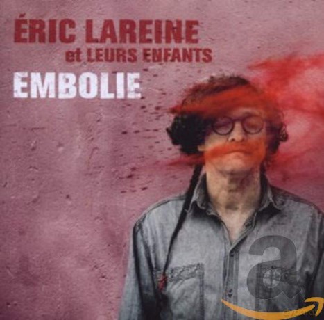 Eric Et Leur Enfants Lareine: Embolie [CD]