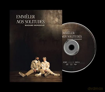 Madame Monsieur: Emmeler Nos Solitudes Deluxe [CD]