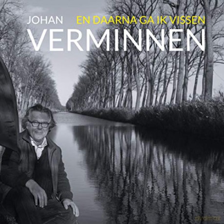Johan Verminnen: En Daarna Ga Ik Vissen [CD]