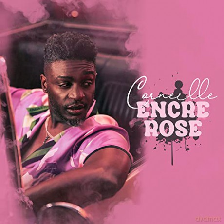 Corneille: Encre Rose [CD]