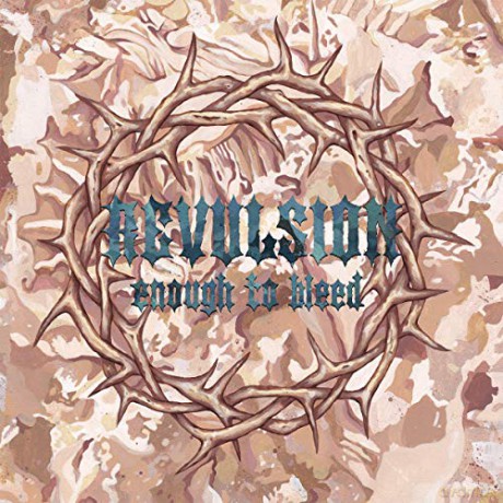 Revulsion: Enough To Bleed [CD]