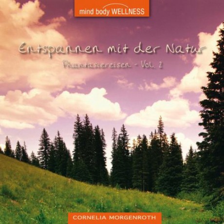 Cornelia Morgenroth: Entspannen Mit Der Natur Vol.2 [CD]