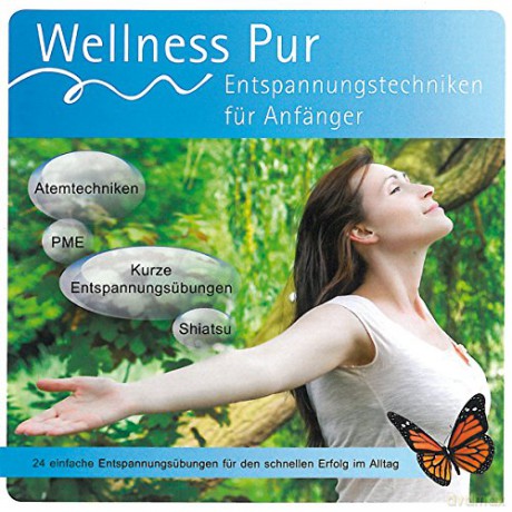Wellness Pur: Entspannungstechniken Für Anfänger [CD]