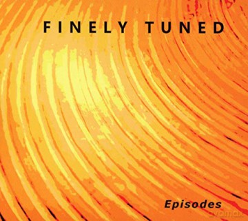 Finely Tuned: Episodes [CD]