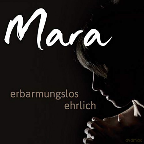 Mara: Erbarmungslos Ehrlich [CD]
